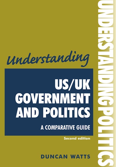 Book cover image for Understanding US/UK government and politics (2nd Edn) ISBN: 9780719077159